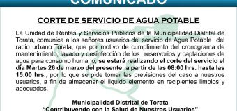 COMUNICADO DE CORTE DE SERVICIO DE AGUA EN EL RADIO URBANO DE TORATA