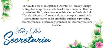 SALUDO DE LA MUNICIPALIDAD DISTRITAL DE TORATA POR EL DÍA DE LA SECRETARIA