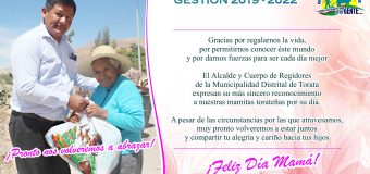SALUDO INSTITUCIONAL DE LA MUNICIPALIDAD DISTRITAL DE TORATA POR EL DÍA DE LA MADRE